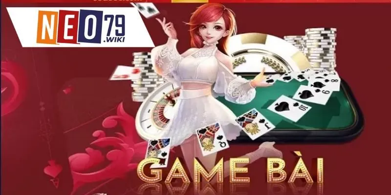 Sân chơi game bài NEO79 dành cho bạn 